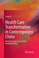 Book cover of: Health Care Transformation in Contemporary China. By: Jiong Tu