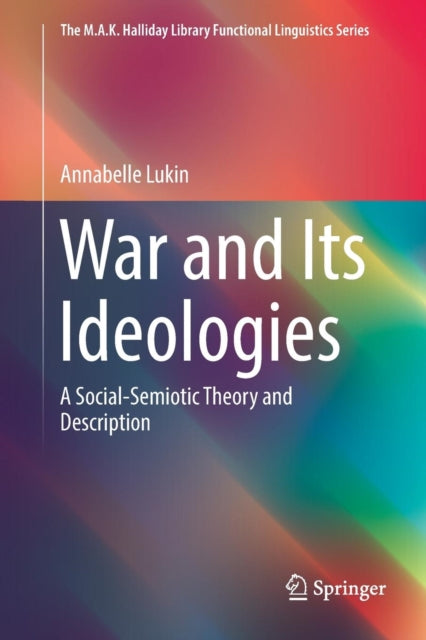 Book cover of: War and Its Ideologies. By: Annabelle Lukin