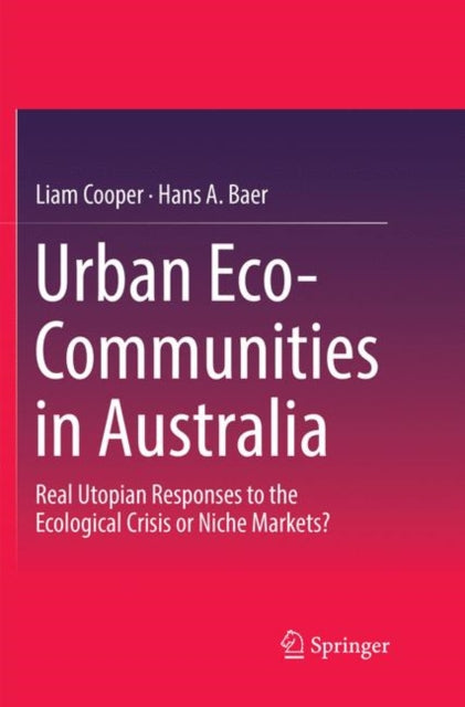 Book cover of: Urban Eco-Communities in Australia. By: Liam Cooper