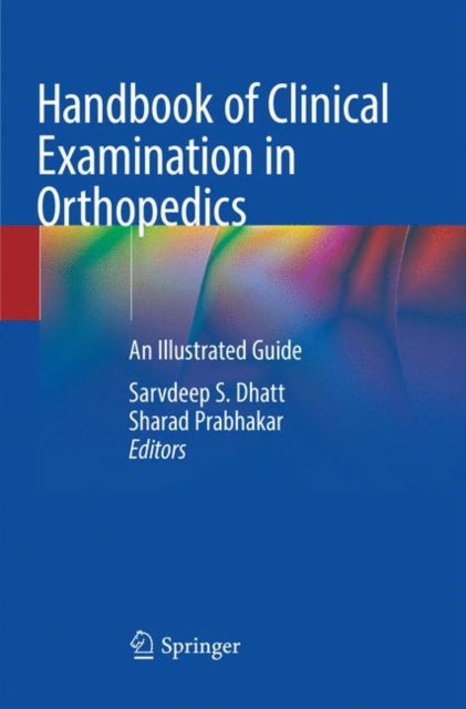 Book cover of: Handbook of Clinical Examination in Orthopedics. By: Sarvdeep S. Dhatt