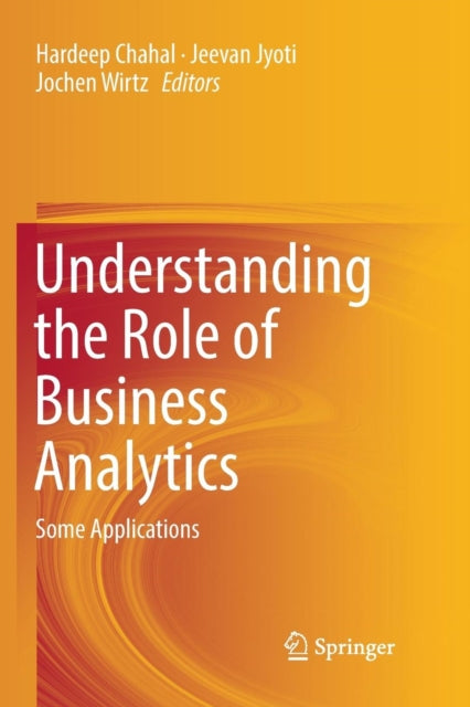 Book cover of: Understanding the Role of Business Analytics. By: Hardeep Chahal