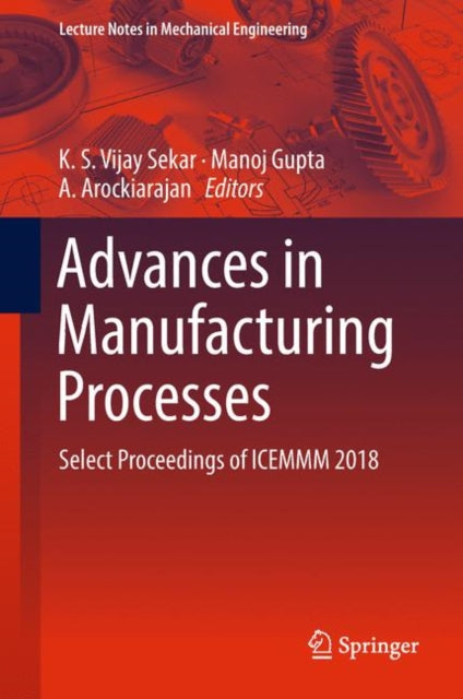 Book cover of: Advances in Manufacturing Processes. By: K. S. Vijay Sekar