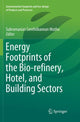 Book cover of: Energy Footprints of the Bio-refinery, Hotel, and Building Sectors