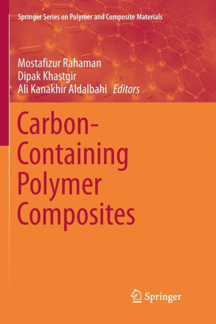 Book cover of: Carbon-Containing Polymer Composites. By: Mostafizur Rahaman