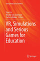 Book cover of: VR, Simulations and Serious Games for Education. By: Yiyu Cai