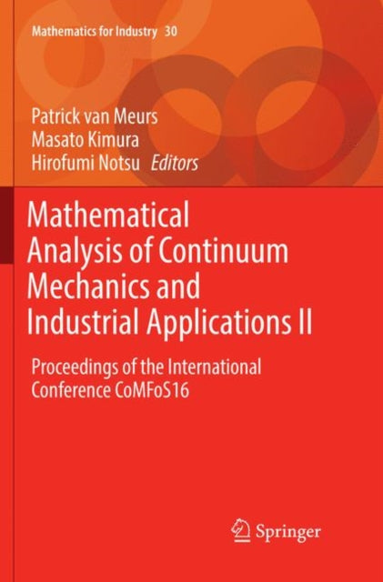 Book cover of: Mathematical Analysis of Continuum Mechanics and Industrial Applications II. By: Patrick van Meurs