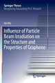 Book cover of: Influence of Particle Beam Irradiation on the Structure and Properties of Graphene. By: Xin Wu