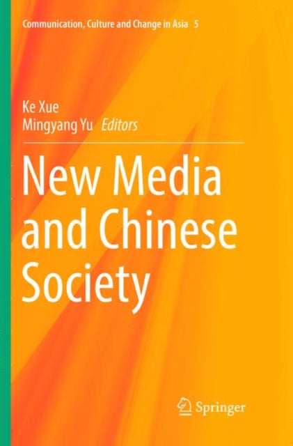 Book cover of: New Media and Chinese Society. By: Ke Xue