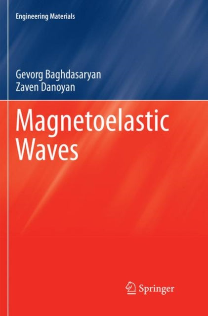 Book cover of: Magnetoelastic Waves. By: Gevorg Baghdasaryan