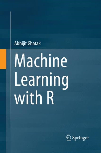 Book cover of: Machine Learning with R. By: Abhijit Ghatak