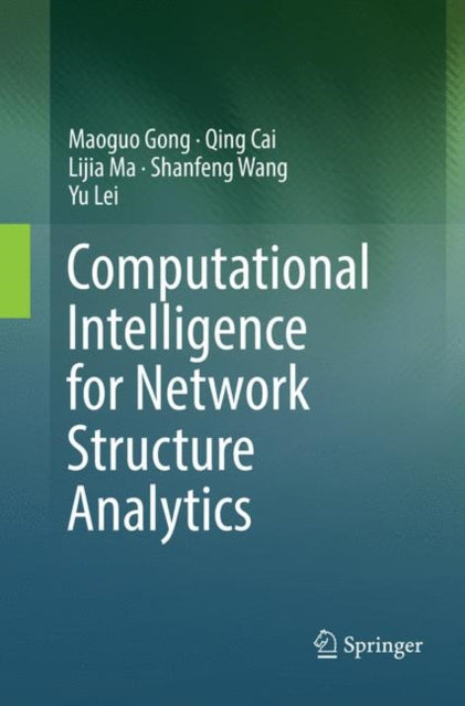 Book cover of: Computational Intelligence for Network Structure Analytics. By: Maoguo Gong