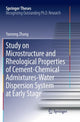 Book cover of: Study on Microstructure and Rheological Properties of Cement-Chemical Admixtures-Water Dispersion System at Early Stage. By: Yanrong Zhang