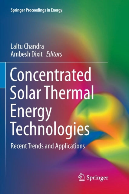 Book cover of: Concentrated Solar Thermal Energy Technologies. By: Laltu Chandra