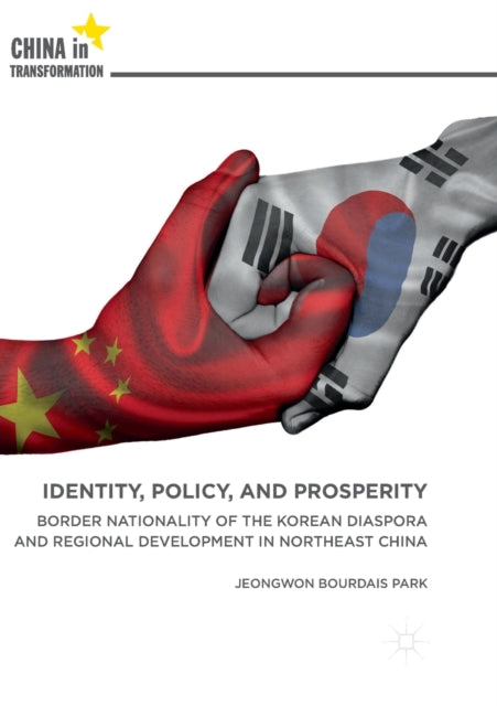 Book cover of: Identity, Policy, and Prosperity. By: Jeongwon Bourdais Park