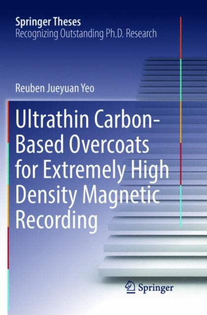 Book cover of: Ultrathin Carbon-Based Overcoats for Extremely High Density Magnetic Recording. By: Reuben Jueyuan Yeo