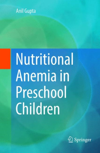 Book cover of: Nutritional Anemia in Preschool Children. By: Anil Gupta
