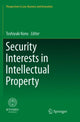 Book cover of: Security Interests in Intellectual Property. By: Toshiyuki Kono