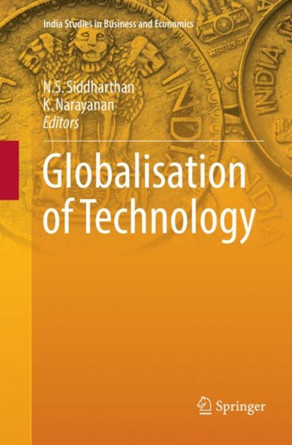 Book cover of: Globalisation of Technology. By: N.S. Siddharthan