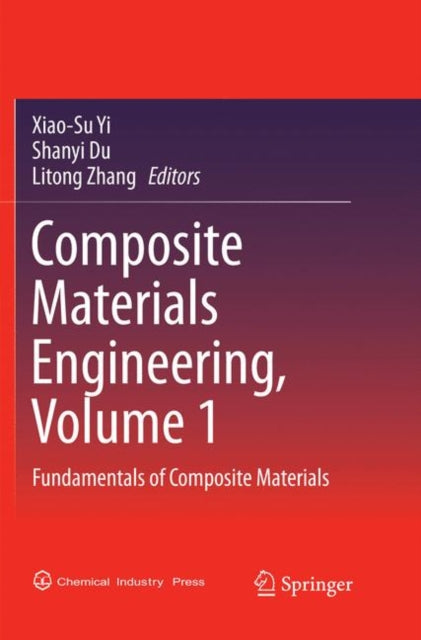 Book cover of: Composite Materials Engineering, Volume 1. By: Xiao-Su Yi