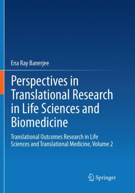 Book cover of: Perspectives in Translational Research in Life Sciences and Biomedicine. By: Ena Ray Banerjee
