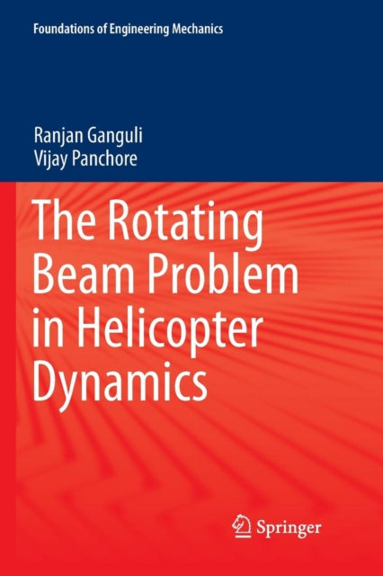 Book cover of: Rotating Beam Problem in Helicopter Dynamics. By: Ranjan Ganguli