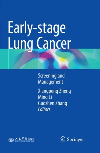 Book cover of: Early-stage Lung Cancer. By: Xiangpeng Zheng