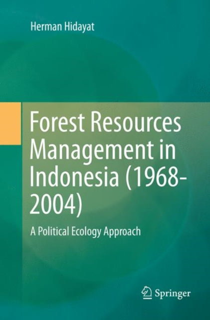 Book cover of: Forest Resources Management in Indonesia (1968-2004). By: Herman Hidayat