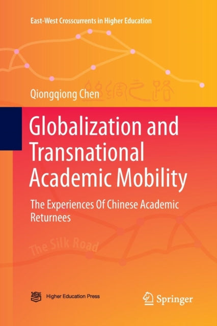 Book cover of: Globalization and Transnational Academic Mobility. By: Qiongqiong Chen