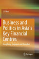 Book cover of: Business and Politics in Asia's Key Financial Centres. By: J. J. Woo