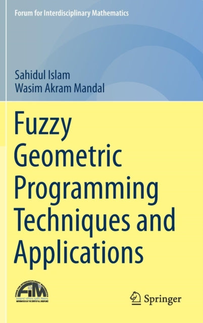 Book cover of: Fuzzy Geometric Programming Techniques and Applications. By: Sahidul Islam