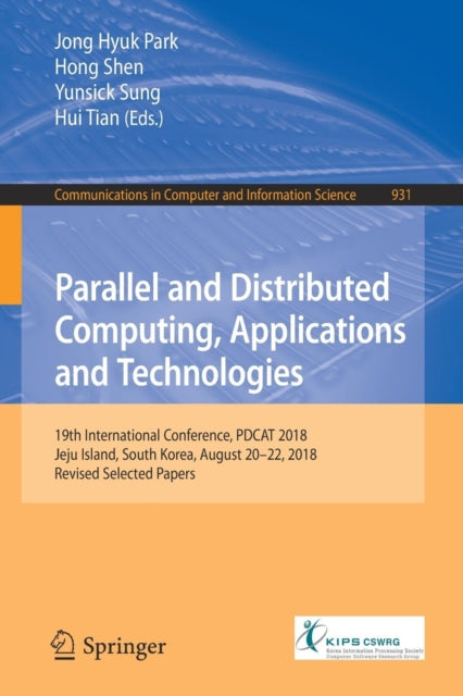 Book cover of: Parallel and Distributed Computing, Applications and Technologies. By: Jong Hyuk Park