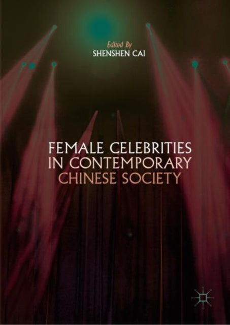 Book cover of: Female Celebrities in Contemporary Chinese Society