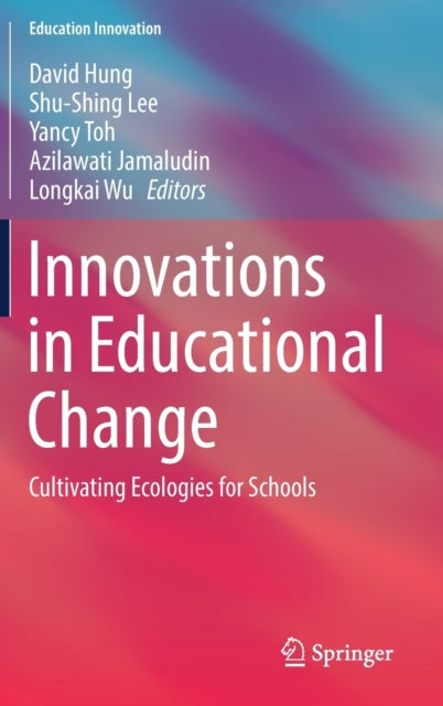 Book cover of: Innovations in Educational Change. By: David Hung