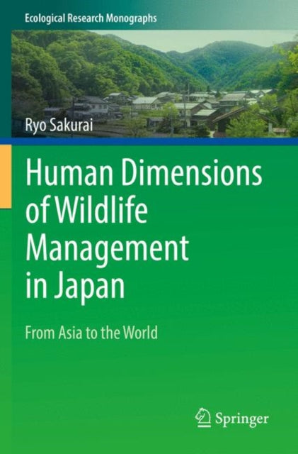 Book cover of: Human Dimensions of Wildlife Management in Japan. By: Ryo Sakurai