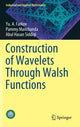 Book cover of: Construction of Wavelets Through Walsh Functions. By: Yu. A. Farkov