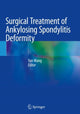 Book cover of: Surgical Treatment of Ankylosing Spondylitis Deformity. By: Yan Wang