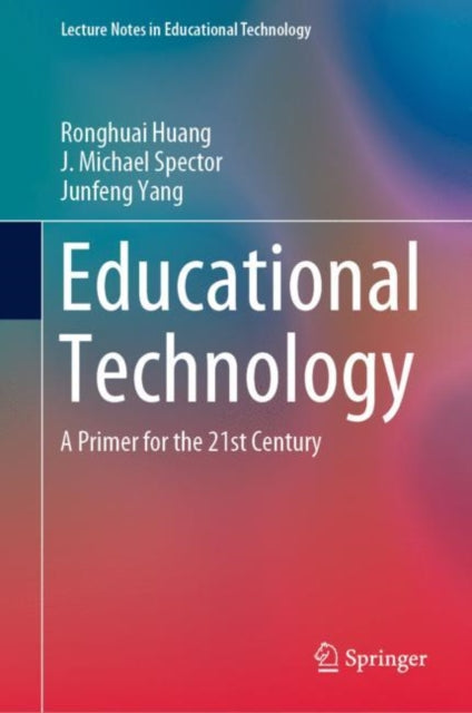 Book cover of: Educational Technology. By: Ronghuai Huang
