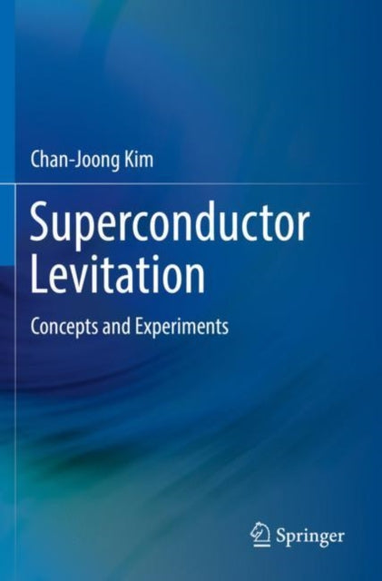 Book cover of: Superconductor Levitation. By: Chan-Joong Kim