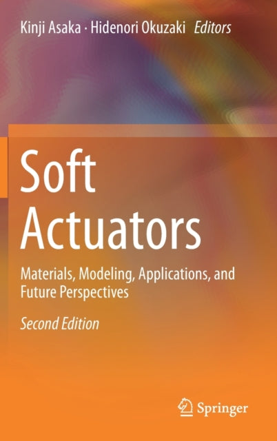 Book cover of: Soft Actuators. By: Kinji Asaka