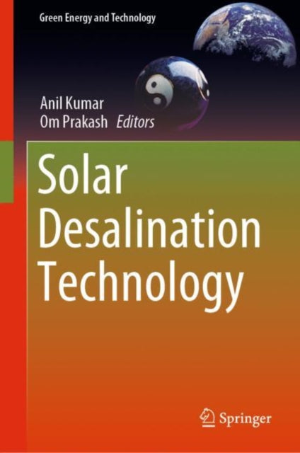 Book cover of: Solar Desalination Technology. By: Anil Kumar