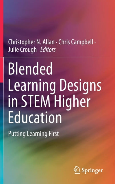 Book cover of: Blended Learning Designs in STEM Higher Education. By: Christopher N. Allan