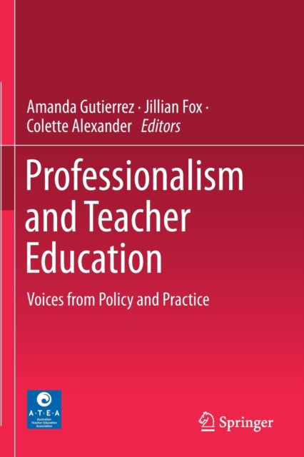 Book cover of: Professionalism and Teacher Education. By: Amanda Gutierrez