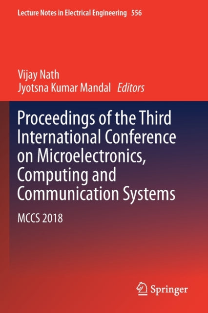 Book cover of: Proceedings of the Third International Conference on Microelectronics, Computing and Communication Systems. By: Vijay Nath