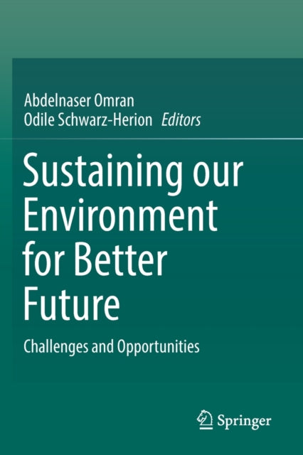 Book cover of: Sustaining our Environment for Better Future. By: Abdelnaser Omran