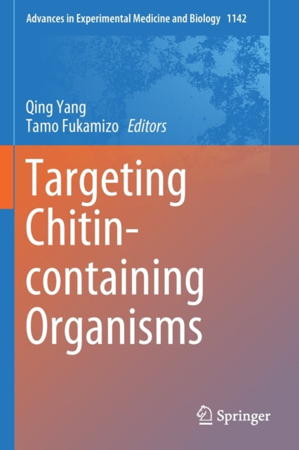 Book cover of: Targeting Chitin-containing Organisms. By: Qing Yang