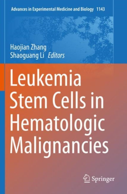 Book cover of: Leukemia Stem Cells in Hematologic Malignancies. By: Haojian Zhang