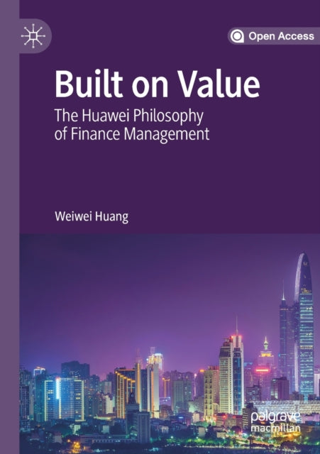 Book cover of: Built on Value. By: Weiwei Huang