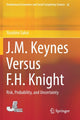 Book cover of: J.M. Keynes Versus F.H. Knight. By: Yasuhiro Sakai