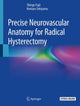 Book cover of: Precise Neurovascular Anatomy for Radical Hysterectomy. By: Shingo Fujii