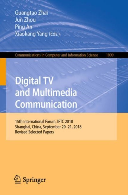 Book cover of: Digital TV and Multimedia Communication. By: Guangtao Zhai